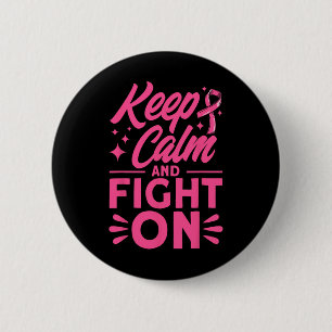 Keep Calm And Fight On Pink Breast Cancer Awarenes 6 Cm Round Badge