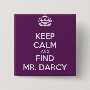 Keep Calm and Find Mr. Darcy Jane Austen 15 Cm Square Badge