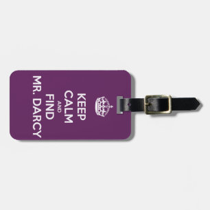 Keep Calm and Find Mr. Darcy Jane Austen Luggage Tag
