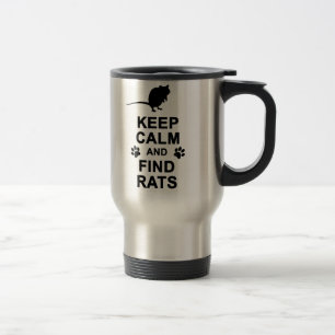 Keep Calm and Find Rats Travel Mug