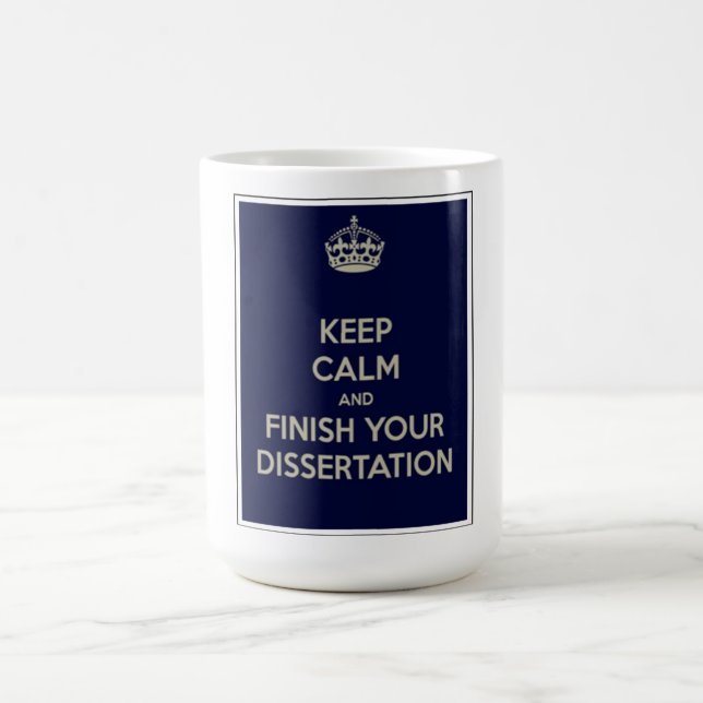 Keep calm and finish your dissertation! coffee mug (Center)