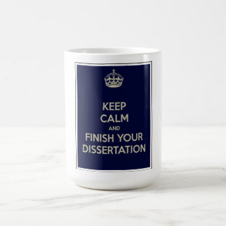 Keep calm and finish your dissertation! coffee mug