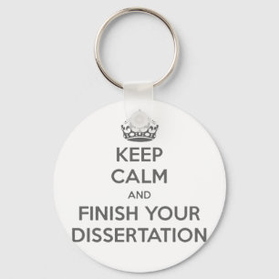 Keep Calm and Finish Your Dissertation Key Ring