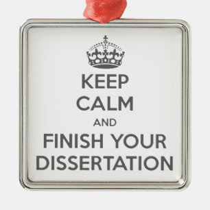 Keep Calm and Finish Your Dissertation Metal Tree Decoration