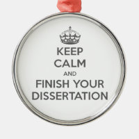 Keep Calm and Finish Your Dissertation