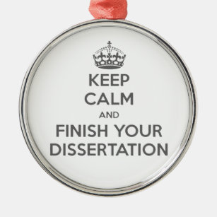 Keep Calm and Finish Your Dissertation Metal Tree Decoration