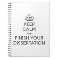 Keep Calm and Finish Your Dissertation