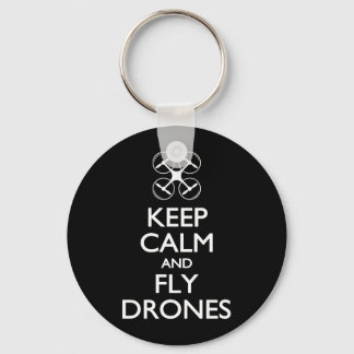 Keep Calm and Fly Drones Key Ring