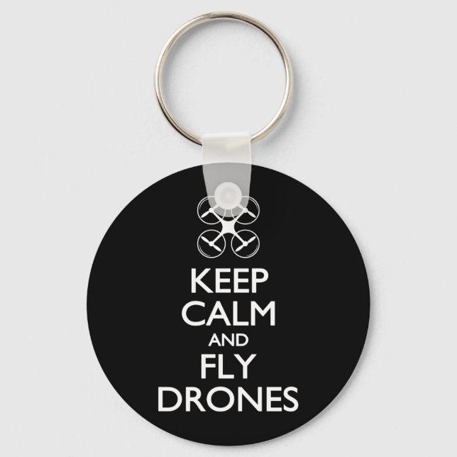 Keep Calm and Fly Drones Key Ring (Front)