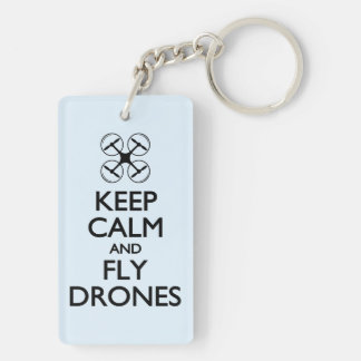 Keep Calm and Fly Drones Key Ring