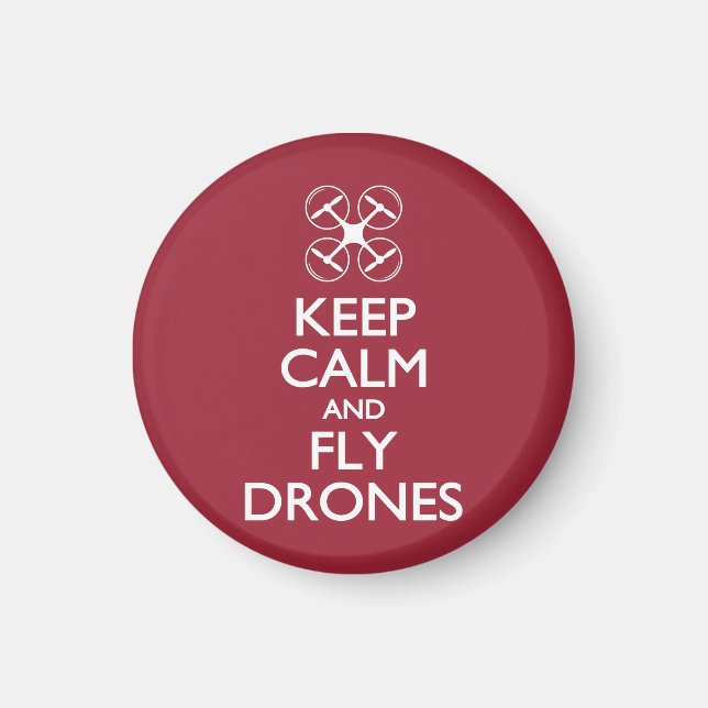 Keep Calm and Fly Drones Magnet (Front)