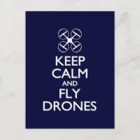 Keep Calm and Fly Drones