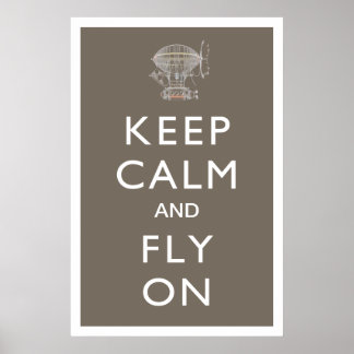 Keep Calm and Fly On Steampunk Dirigible on Slate Poster