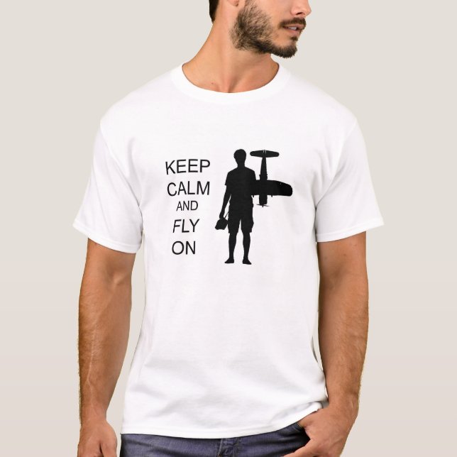 Keep Calm and Fly On T-Shirt (Front)