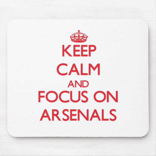Keep calm and focus on ARSENALS Mouse Mat (Front)