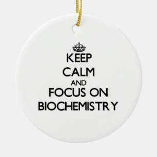 Keep Calm and focus on Biochemistry Ceramic Tree Decoration