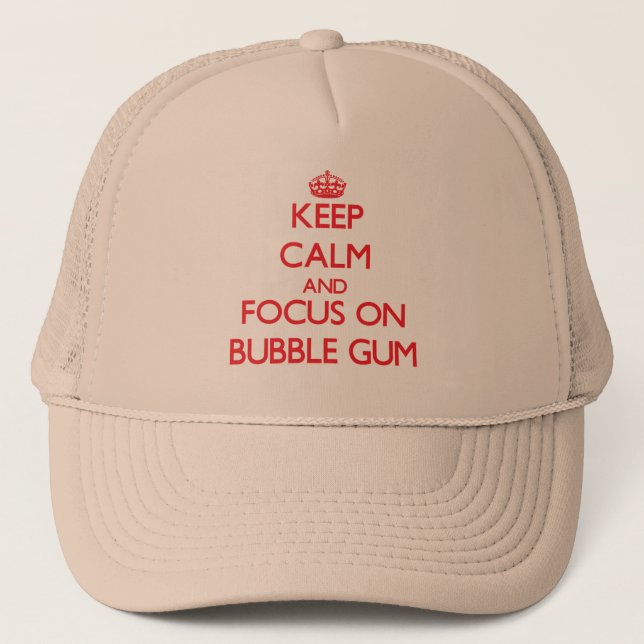 Keep Calm and focus on Bubble Gum Trucker Hat (Front)