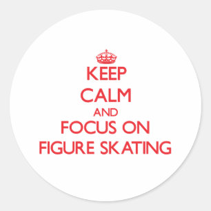 Keep Calm and focus on Figure Skating Classic Round Sticker
