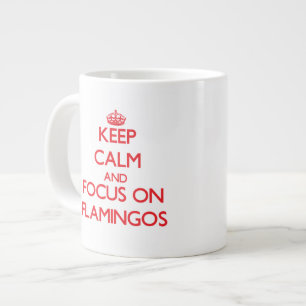 Keep Calm and focus on Flamingos Large Coffee Mug