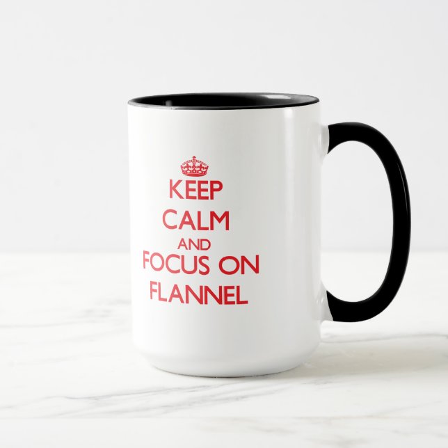 Keep Calm and focus on Flannel Mug (Right)