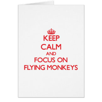 Keep Calm and focus on Flying Monkeys