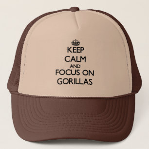 Keep calm and focus on Gorillas Trucker Hat