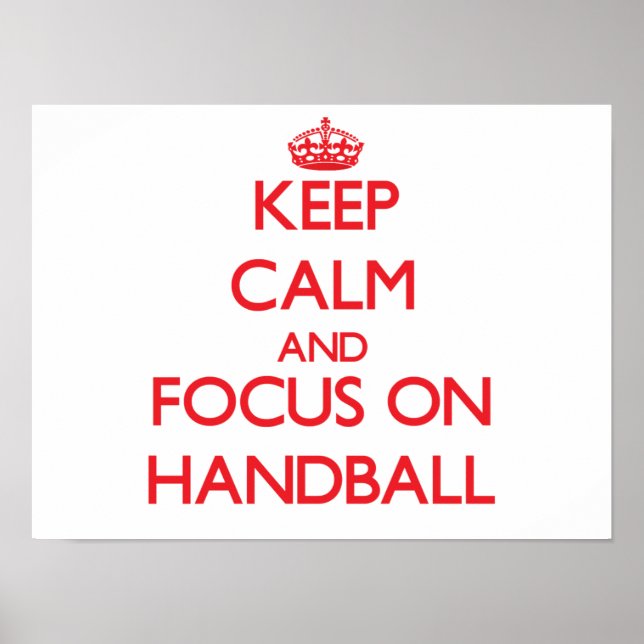 Keep calm and focus on Handball Poster (Front)
