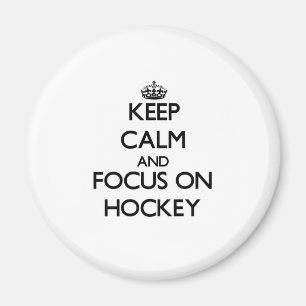 Keep Calm and focus on Hockey Magnet