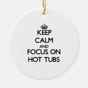 Keep Calm and focus on Hot Tubs Ceramic Tree Decoration