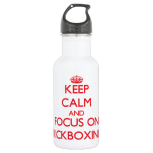 Keep calm and focus on Kickboxing 532 Ml Water Bottle