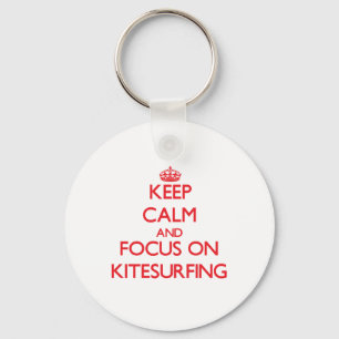Keep calm and focus on Kitesurfing Key Ring