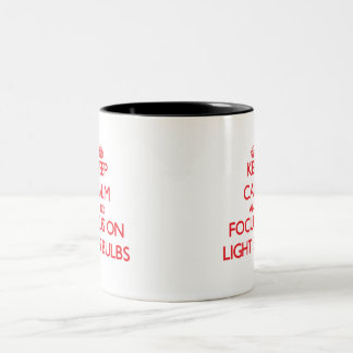 Keep Calm and focus on Light Bulbs Two-Tone Coffee Mug