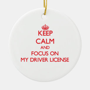 Keep Calm and focus on My Driver License Ceramic Tree Decoration