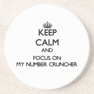 Keep Calm and focus on My Number Cruncher Coaster