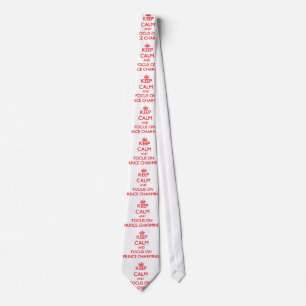 Keep Calm and focus on Prince Charming Tie