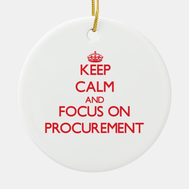 Keep Calm and focus on Procurement Ceramic Tree Decoration (Front)