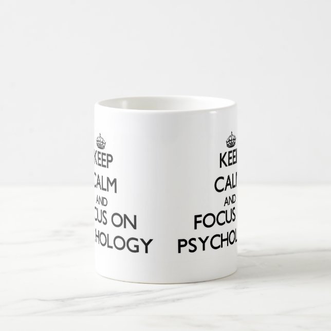 Keep Calm and focus on Psychology Coffee Mug (Center)