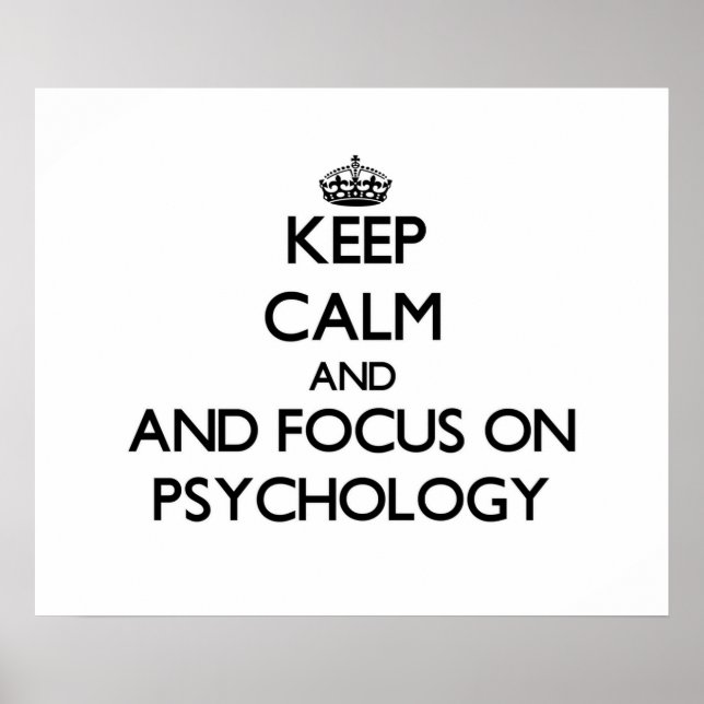 Keep calm and focus on Psychology Poster (Front)
