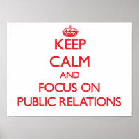 Keep Calm and focus on Public Relations