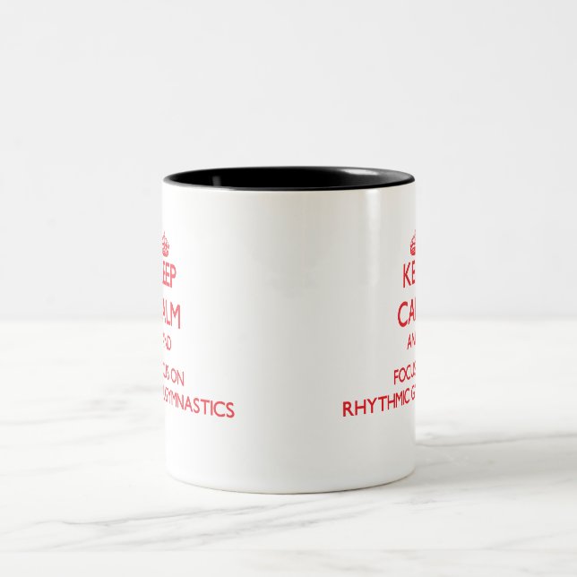 Keep calm and focus on Rhythmic Gymnastics Two-Tone Coffee Mug (Center)