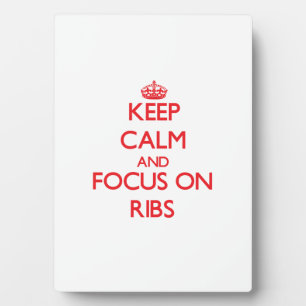 Keep Calm and focus on Ribs Plaque