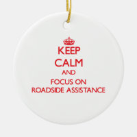 Keep Calm and focus on Roadside Assistance