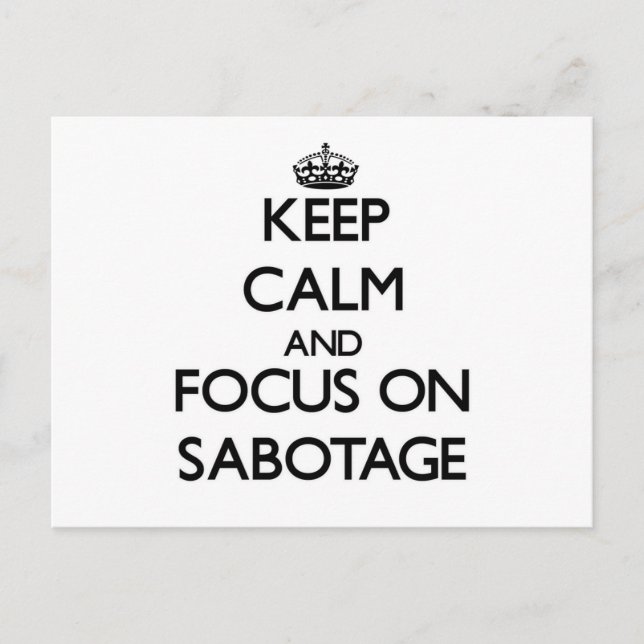 Keep Calm and focus on Sabotage Postcard (Front)