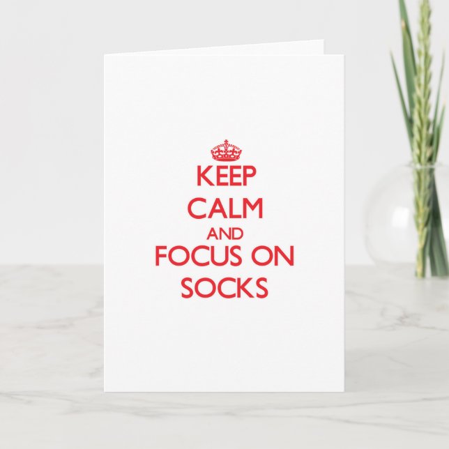 Keep Calm and focus on Socks Card (Front)