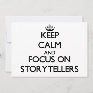 Keep Calm and focus on Storytellers