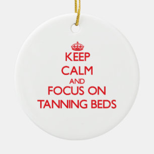 Keep Calm and focus on Tanning Beds Ceramic Tree Decoration