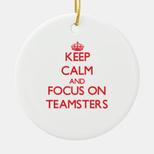 Keep Calm and focus on Teamsters Ceramic Tree Decoration