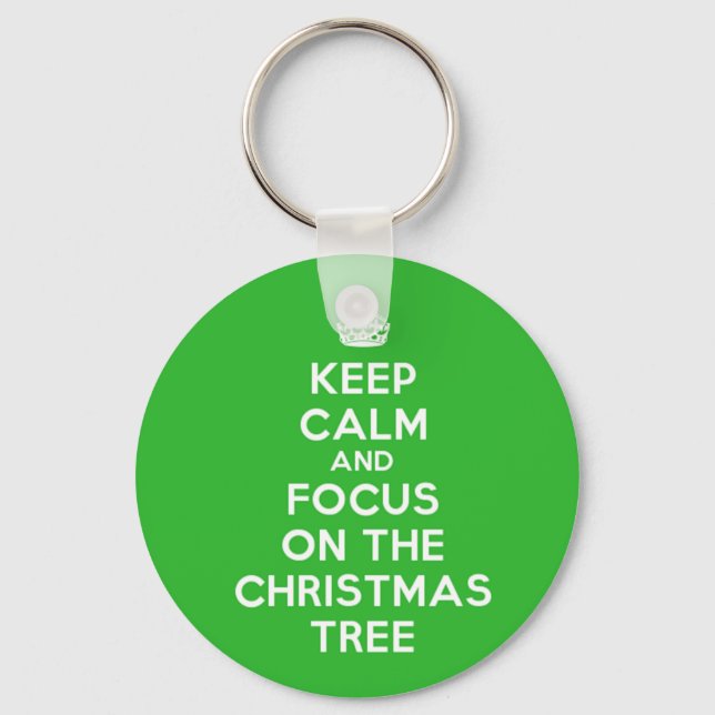 Keep Calm and focus on The Christmas Tree, funny Key Ring (Front)