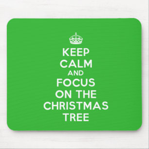 Keep Calm and focus on The Christmas Tree, funny Mouse Mat