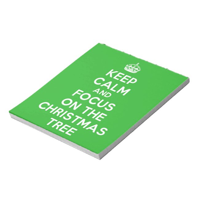 Keep Calm and focus on The Christmas Tree, funny Notepad (Rotated)